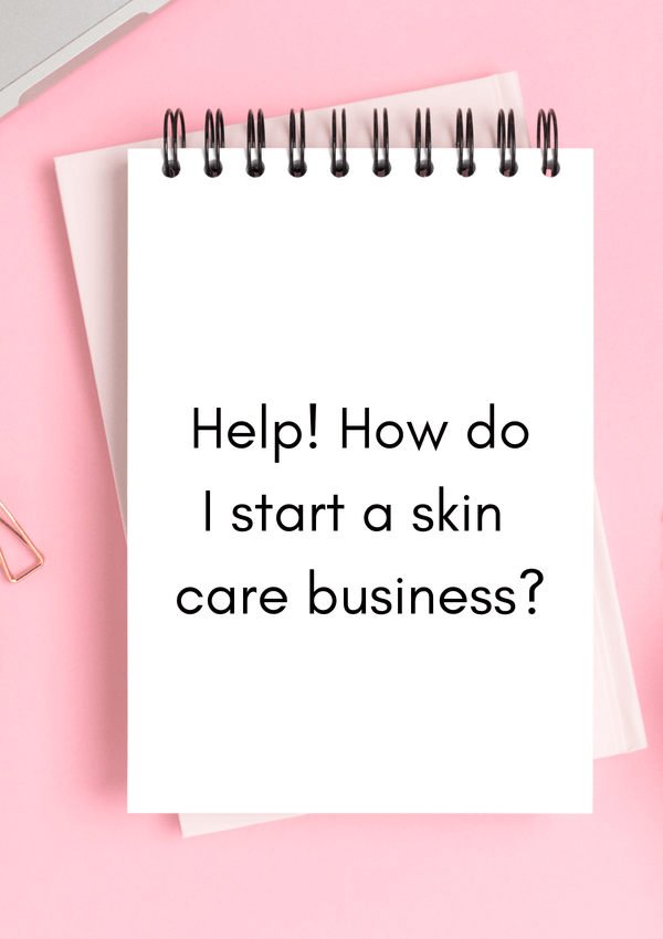 Help! I want to start a skincare business